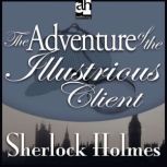 The Adventure of the Illustrious Clie..., Sir Arthur Conan Doyle