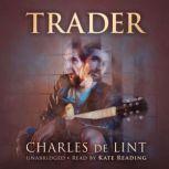 Trader, Charles de Lint