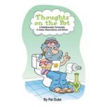 Thoughts on the Pot, Pat Duke