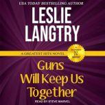 Guns Will Keep Us Together, Leslie Langtry