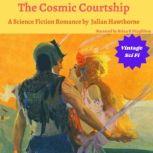 The Cosmic Courtship, Julian Hawthorne
