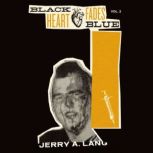Black Heart Fades Blue, Jerry A. Lang