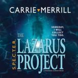 The Lazarus Project Someday, I will ..., Carrie Merrill