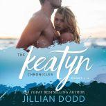 Keatyn Chronicles, The: Books 1 & 2, Jillian Dodd