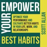 Empower Your Best Habits, Scott Allan