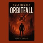 Orbitfall, Roly Buckly