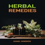 HERBAL REMEDIES, Daniel Windrow