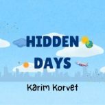 Hidden Days, Karim Korvet