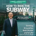 How to Ride the Subway, Jimmy Lebenthal