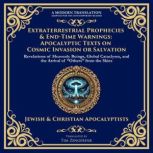 Extraterrestrial Prophecies  EndTim..., Various Ancient Writers