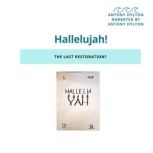 Halleluyah the Last Restoration?, Antony Hylton