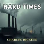 Hard Times, Charles Dickens