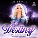 Destiny, Letty Frame