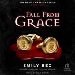 Fall From Grace, Emily Bex