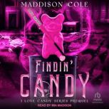 Findin Candy, Maddison Cole