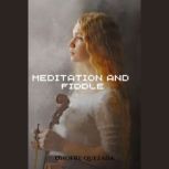 Meditation And Fiddle, Onofre  Quezada