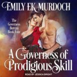 A Governess of Prodigious Skill, Emily EK Murdoch