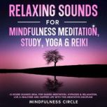Relaxing Sounds for Mindfulness Medit..., Mindfulness Circle