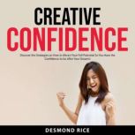 Creative Confidence, Desmond Rice