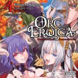Orc Eroica, Vol. 4 light novel, Rifujin na Magonote