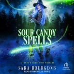 Sour Candy Spells, Sara Bourgeois