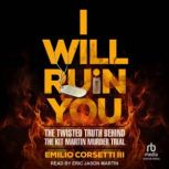 I Will Ruin You, Emilio Corsetti III