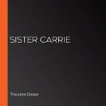 Sister Carrie, Theodore Dreiser