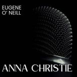 Anna Christie, Eugene O Neill