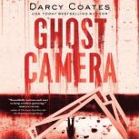 Ghost Camera, Darcy Coates