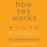 How Sex Works, Dr. Sharon Moalem