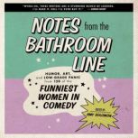 Notes From the Bathroom Line, Amy Solomon