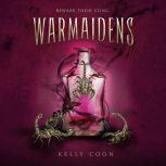 Warmaidens, Kelly Coon
