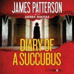 Diary of a Succubus, James Patterson