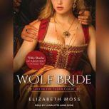Wolf Bride, Elizabeth Moss