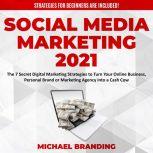 Social Media Marketing  2021, Michael Branding