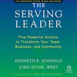 The Serving Leader, 2nd Edition, John StahlWert