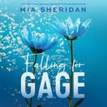 Falling for Gage, Mia Sheridan