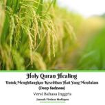 Holy Quran Healing Untuk Menghilangkan Kesedihan Hati Yang Mendalam (Deep Sadness) Versi Bahasa Inggris, Jannah Firdaus Mediapro
