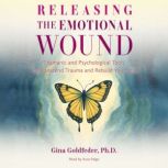 Releasing the Emotional Wound, Gina Goldfeder