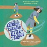 The Girl Who Changed Little League, Maria Pepe