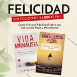 Felicidad. Coleccion de 2 libros en 1..., Jorge Pain