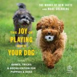 The Joy of Playing with Your Dog, Marc Goldberg