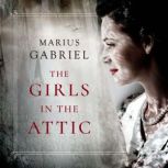The Girls in the Attic, Marius Gabriel