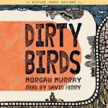 Dirty Birds, Morgan Murray
