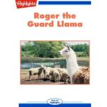 Roger the Guard Llama, Connie Goldsmith