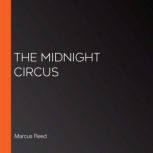 The Midnight Circus, Marcus Reed