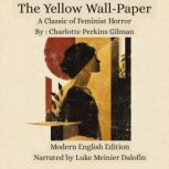 The Yellow WallPaper, Charlotte Perkins Gilman