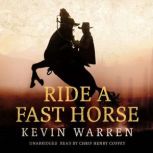 Ride a Fast Horse, Kevin Warren