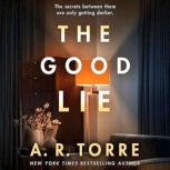 The Good Lie, A. R. Torre