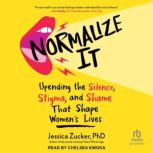 Normalize It, Jessica Zucker, PhD